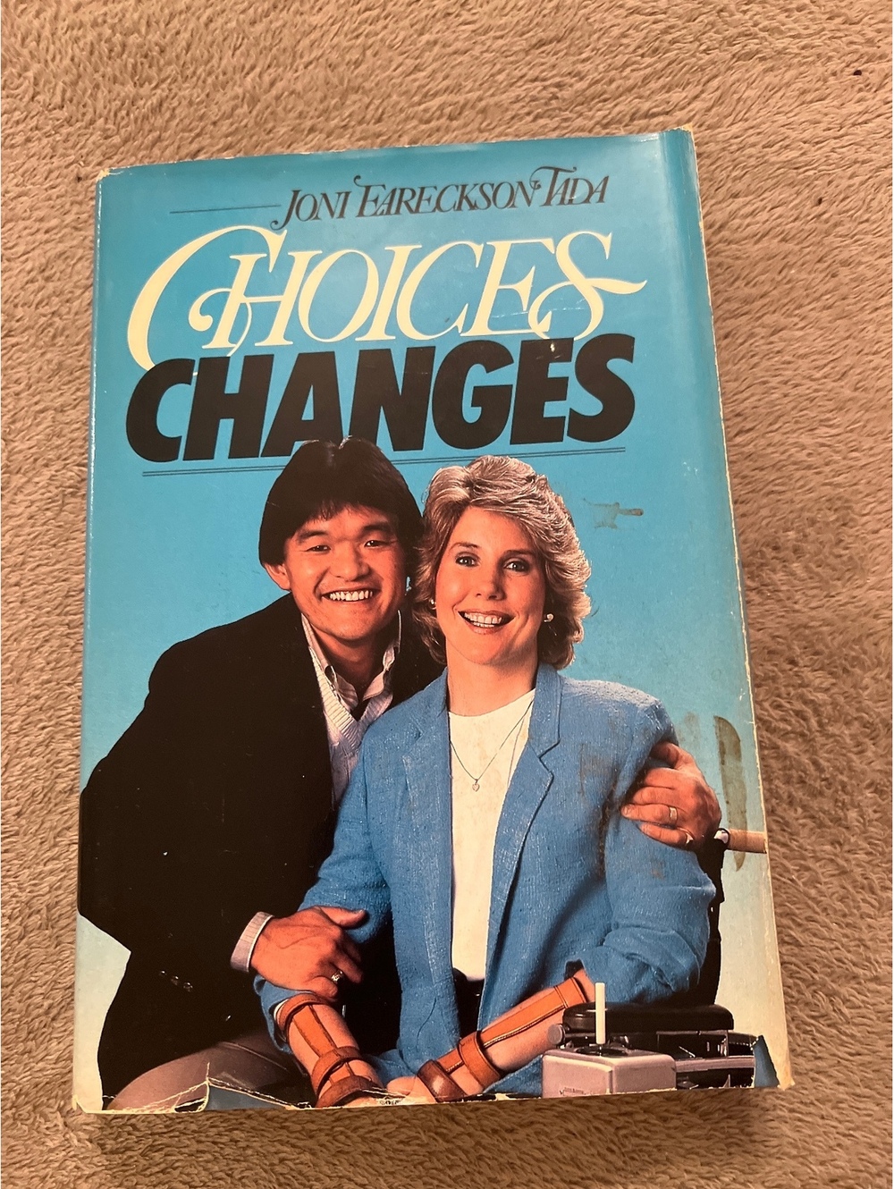 Choices Changes by Joni Eareckson Tada - Hardcover Book